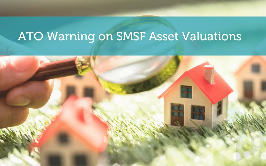 Warning on SMSF asset valuations