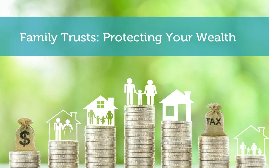 Protecting Your Wealth with a Family Trust by TSP Accountants