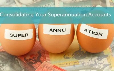 Consolidating Your Superannuation Funds: Simplify, Save, and Secure Your Financial Future